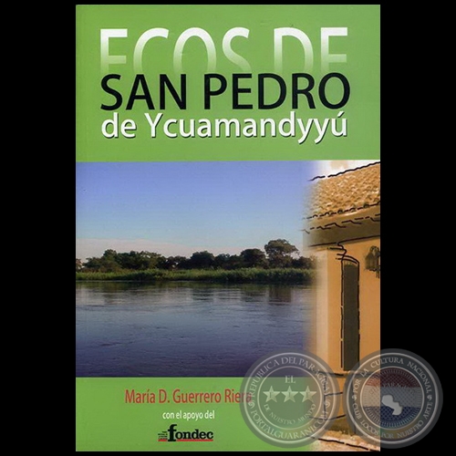 ECOS DE SAN PEDRO DE YCUAMANDYY - Autora: MARA D.GUERRERO RIERA - Ao: 2007